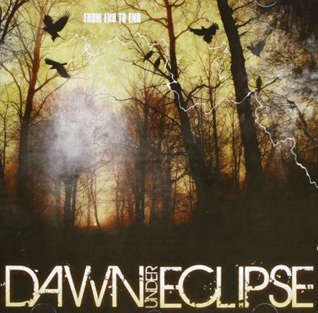 From End to End - CD Audio di Dawn Under Eclipse