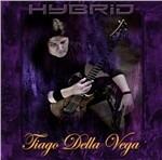 Hybrid - CD Audio di Tiago Della Vega