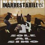 Sino al sole - CD Audio di Inarrestabili