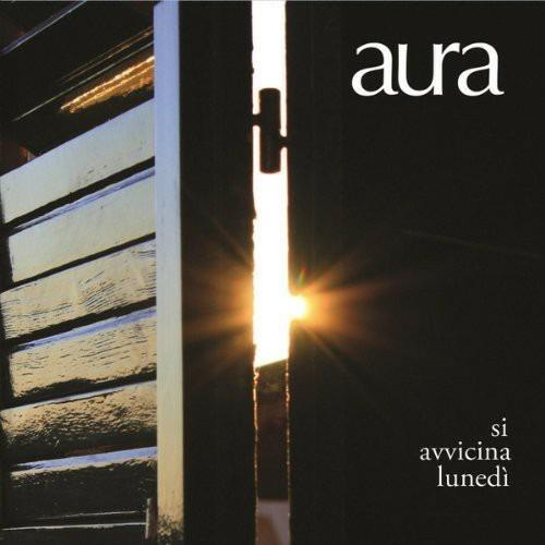 Si avvicina lunedì - CD Audio di Aura