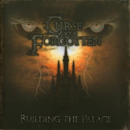 Building The Palace - CD Audio di Curse of the Forgotten