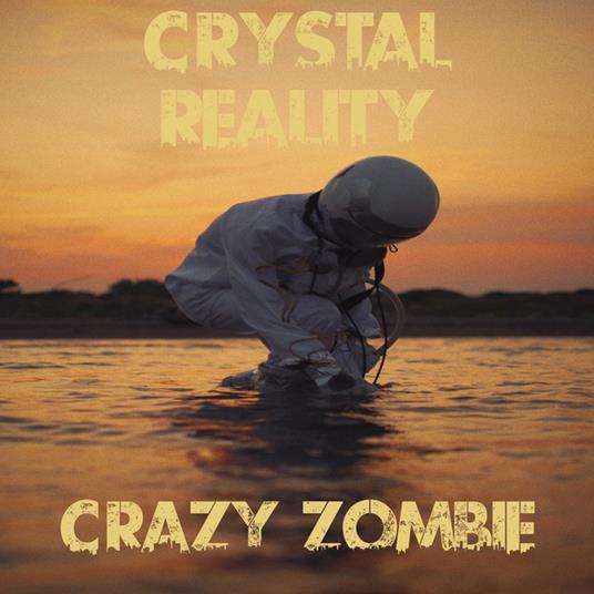 Crystal Reality - CD Audio di Crazy Zombie