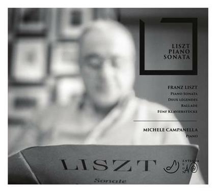Sonata in Si minore e altre opere - CD Audio di Franz Liszt,Michele Campanella