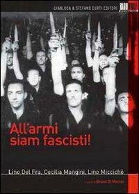 All'armi siam fascisti di Lino Del Fra,Cecilia Mancini,Lino Miccichè - DVD