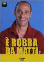 Alessandro Di Carlo. È robba da matti! (DVD)