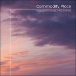 Requiem for a Living Planet - CD Audio di Commodity Place
