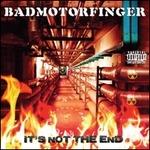 It's Not the End - CD Audio di Badmotorfinger