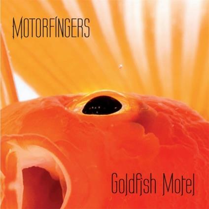 Goldfish Motel - CD Audio di Motorfingers