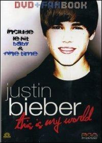 Justin Bieber. This Is My World (DVD) - DVD di Justin Bieber