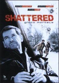 Shattered. Gioco mortale di Mike Barker - DVD