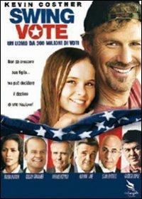 Swing Vote. Un uomo da 300 milioni di voti di Joshua Michael Stern - DVD