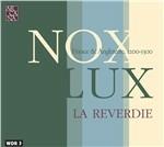 Non - Lux - France - Angleterre - CD Audio di La Reverdie