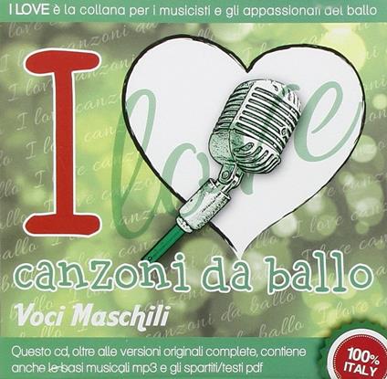 I Love... Canzoni da ballo: voci maschili - CD Audio