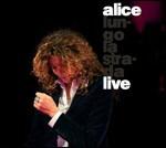 Lungo la strada. Live - CD Audio di Alice