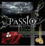 Passio Secundum Mattheum. The Complete Work