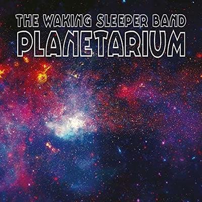 Planetarium - CD Audio di Waking Sleeper Band