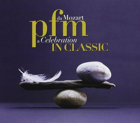 PFM in Classics. Da Mozart a Celebration - CD Audio di Premiata Forneria Marconi