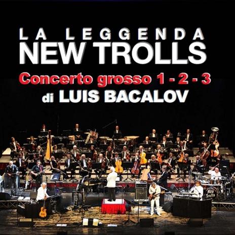 Concerto grosso n.1, n.2, n.3 - CD Audio di Luis Bacalov,La Leggenda New Trolls