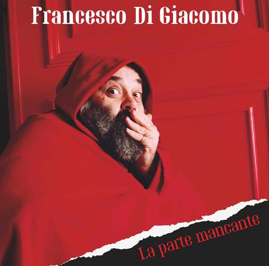 La parte mancante - CD Audio di Francesco Di Giacomo