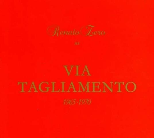 Via Tagliamento 1965-1970 - CD Audio di Renato Zero