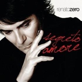 Segreto amore - CD Audio di Renato Zero