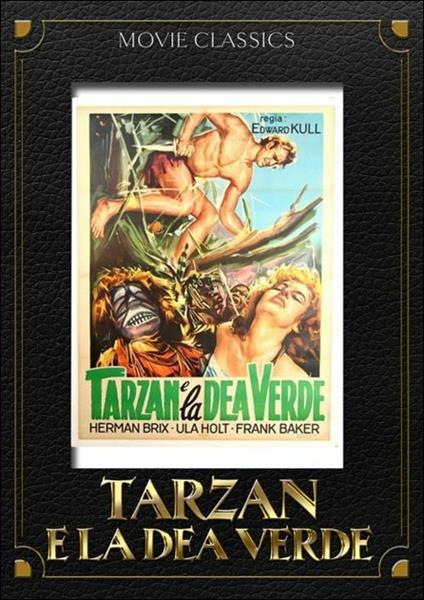 Tarzan e la dea verde di Edward Kull,W. F. McGaugh - DVD