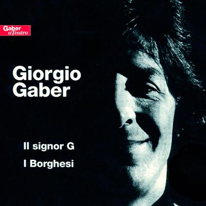 Il signor G - I borghesi - CD Audio di Giorgio Gaber