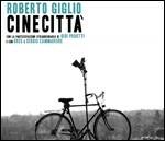 Cinecittà - CD Audio di Roberto Giglio