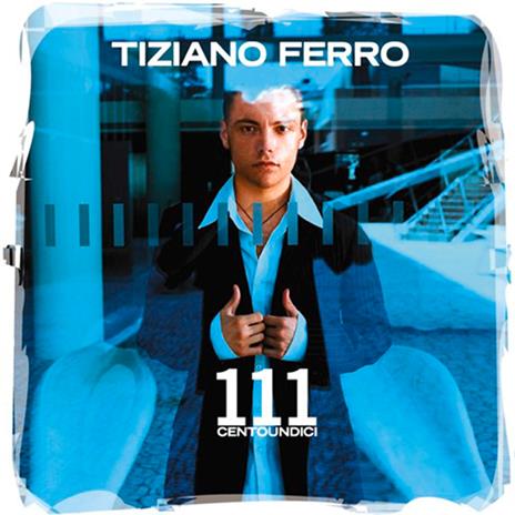 111 Centoundici (180 gr.) - Vinile LP di Tiziano Ferro