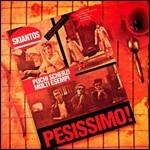 Pesissimo!