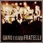 Gang e i suoi fratelli