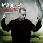 Maledetto - CD Audio di Maxi B