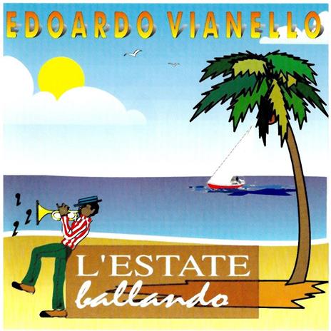 L'estate ballando - CD Audio di Edoardo Vianello