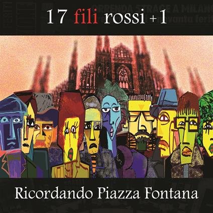 17 Fili Rossi + 1 Ricordando Piazza Fontana - CD Audio di Renato Franchi
