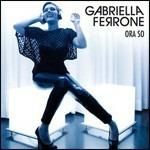 Ora so - CD Audio di Gabriella Ferrone