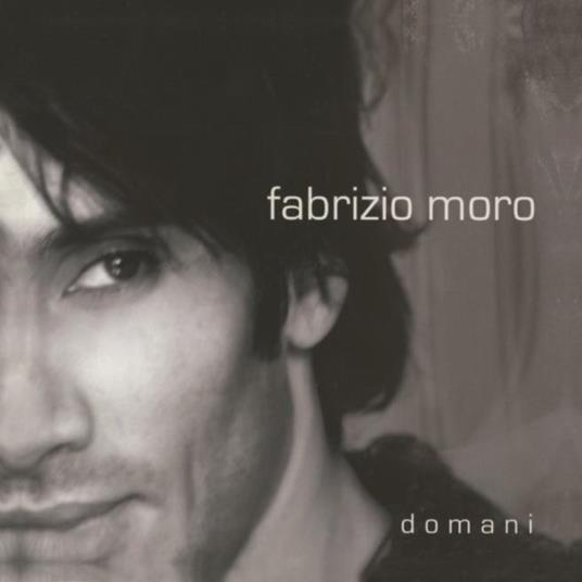 Domani - CD Audio di Fabrizio Moro