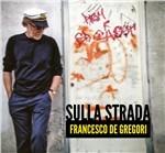 Sulla strada - CD Audio di Francesco De Gregori