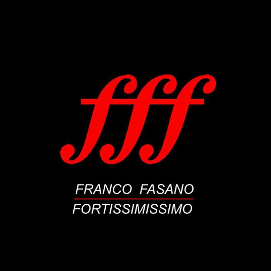 Fortissimissimo - CD Audio di Franco Fasano