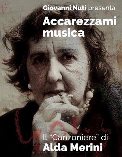 Accarezzami musica. Il canzoniere di Alda Merini (Box Set + Book) - CD Audio + DVD di Giovanni Nuti,Alda Merini