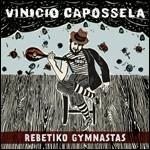 Rebetiko Gymnastas - Vinile LP di Vinicio Capossela