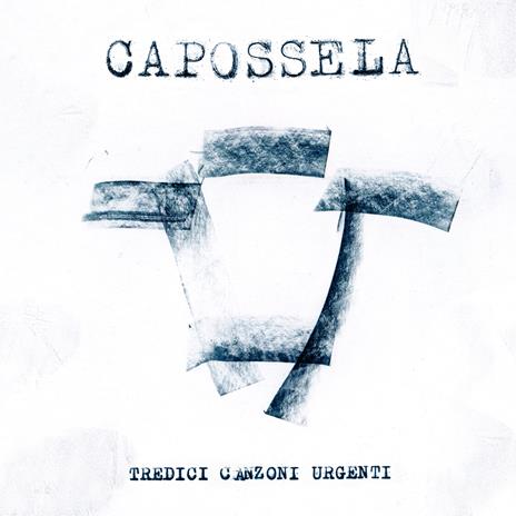 Tredici canzoni urgenti - CD Audio di Vinicio Capossela