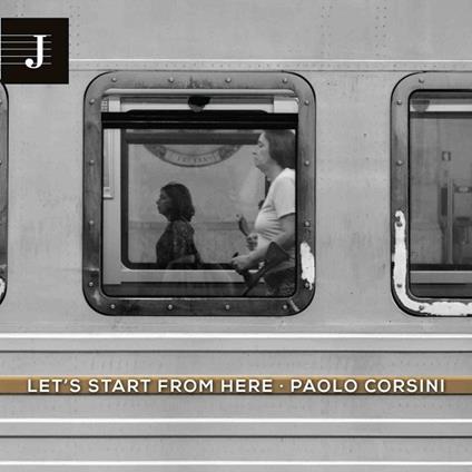 Let's Start from Here - CD Audio di Paolo Corsini
