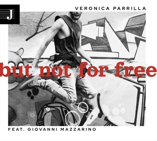 But Not For Free - CD Audio di Veronica Parrilla