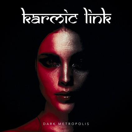 Dark Metropolis - CD Audio di Karmic Link