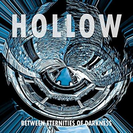 Between Eternities of Darkness - CD Audio di Hollow