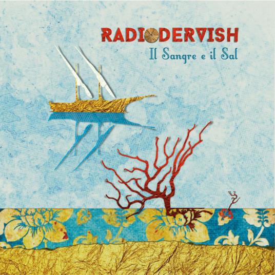 Il sangre e il sal - CD Audio di Radiodervish