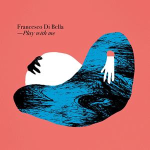 CD Play With Me Francesco Di Bella