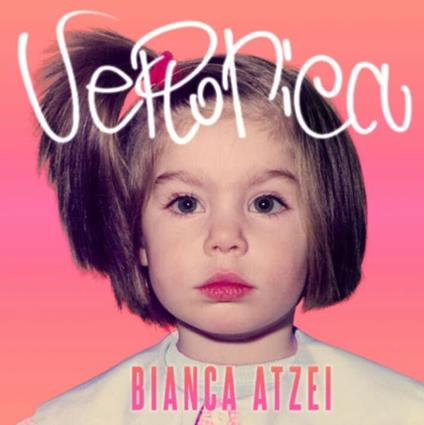 Veronica - Vinile LP di Bianca Atzei