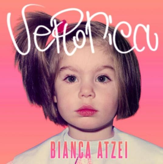 Veronica - Vinile LP di Bianca Atzei