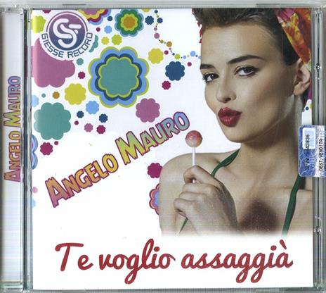 Te Voglio Assaggia - CD Audio di Angelo Mauro